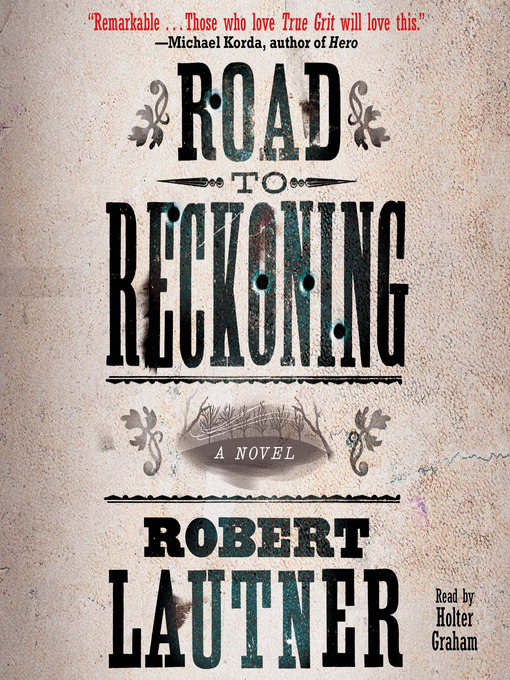Title details for Road to Reckoning by Robert Lautner - Available